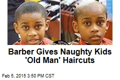 Barber Gives Naughty Kids &#39;Old Man&#39; Haircuts