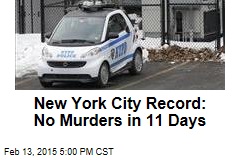 New York City Record: No Murders in 11 Days