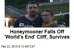 Honeymooner Falls Off &#39;World&#39;s End&#39; Cliff, Survives