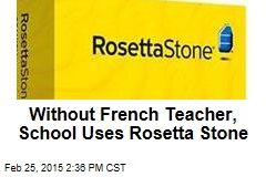 Without French Teacher, School Uses Rosetta Stone