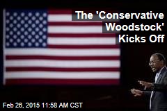 The &#39;Conservative Woodstock&#39; Kicks Off