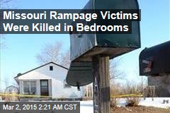 Missouri Rampage Victims Were Killed in Bedrooms