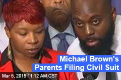 Michael Brown&#39;s Parents Filing Civil Suit
