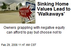 Sinking Home Values Lead to 'Walkaways'