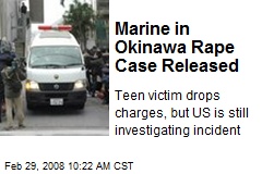 Marine in Okinawa Rape Case Released