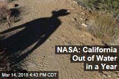 NASA: California Out of Water in a Year