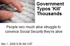 Government Typos 'Kill' Thousands