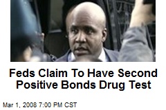 Feds Claim To Have Second Positive Bonds Drug Test