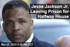 Jesse Jackson Jr. Leaving Prison for Halfway House