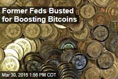 Former Feds Busted for Boosting Bitcoins