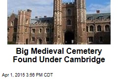 Big Medieval Cemetery Found Under Cambridge