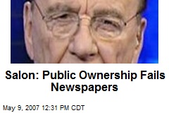 Salon: Public Ownership Fails Newspapers