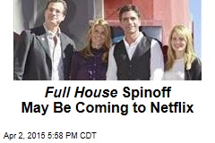 Full House Spinoff May Be Coming to Netflix