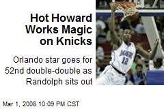 Hot Howard Works Magic on Knicks