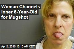 Woman Channels Inner 5-Year-Old for Mugshot