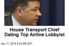 House Transport Chief Dating Top Airline Lobbyist