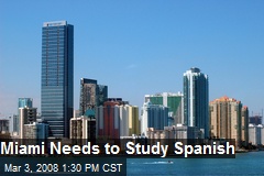 Miami Needs to Study Spanish