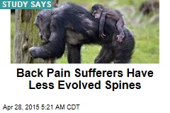 Back Pain Sufferers Have Less Evolved Spines