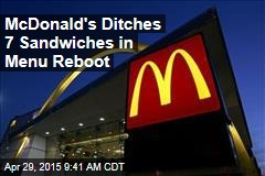 McDonald&#39;s Ditches 7 Sandwiches in Menu Reboot