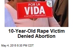 Latest Abortion Fight Centers on 10-Year-Old Rape Victim