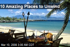 10 Amazing Places to Unwind
