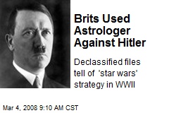 Brits Used Astrologer Against Hitler
