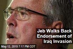 Jeb Walks Back Endorsement of Iraq Invasion