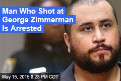 Man Who Shot at George Zimmerman Is Arrested