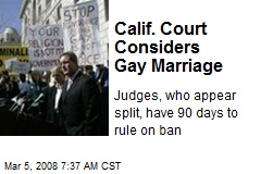 Calif. Court Considers Gay Marriage