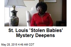St. Louis &#39;Stolen Babies&#39; Mystery Deepens