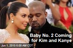 Baby No. 2 Coming for Kim and Kanye