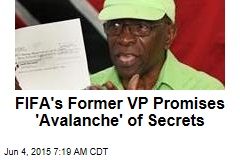FIFA&#39;s Former VP Promises &#39;Avalanche&#39; of Secrets