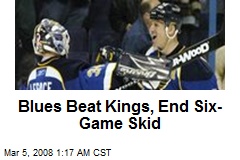 Blues Beat Kings, End Six-Game Skid