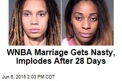 WNBA Marriage Gets Nasty, Implodes After 28 Days