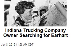 Indiana Trucking Company Owner Searching for Earhart