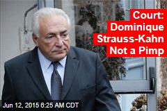 Court: Dominique Strauss-Kahn Not a Pimp