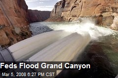 Feds Flood Grand Canyon