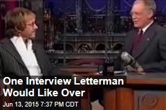 One Interview Letterman Would Like Over