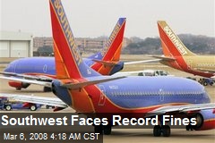 Southwest Faces Record Fines