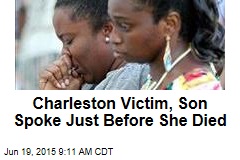 Charleston Victim, Son Spoke Just Before She Died