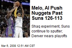 Melo, AI Push Nuggets Past Suns 126-113