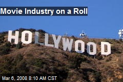 Movie Industry on a Roll