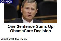 One Sentence Sums Up ObamaCare Decision