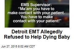 Detroit EMT Allegedly Refused to Help Dying Baby