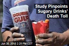 Study Pinpoints Sugary Drinks&#39; Death Toll