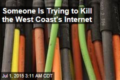 Someone Is Trying to Kill the West Coast&#39;s Internet