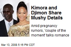 Kimora and Djimon Share Mushy Details