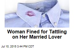 Woman Fined for Tattling on Her Married Lover
