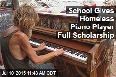 School Gives Homeless Piano Player Full Scholarship