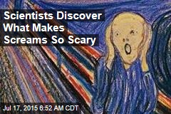 Scientists Discover What Makes Screams So Scary